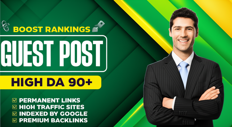 Get Guest Post on Authority DA 90+ Site with SEO-Optimized DoFollow Backlink