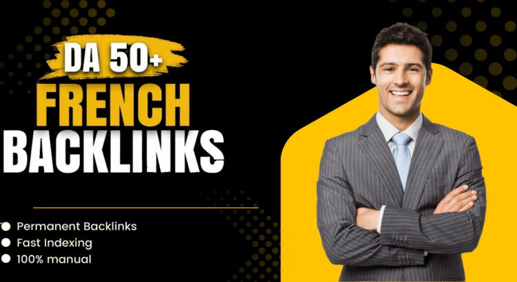 Get High DA French Dofollow Backlinks | Contextual Link Building for French SEO Boost