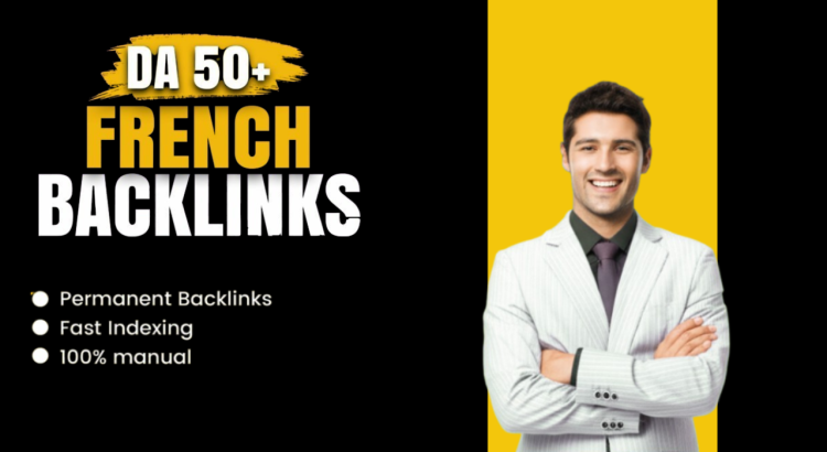 French SEO Booster: High DA Dofollow Contextual Backlinks for Better Google Ranking