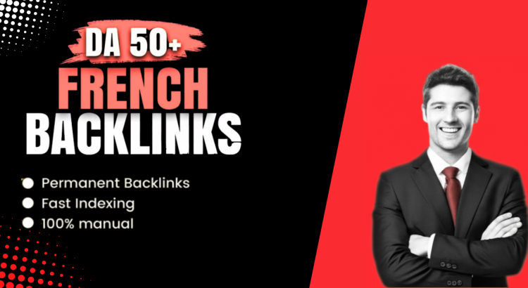 Top Quality French Link Building | Contextual Dofollow SEO Backlinks for Authority