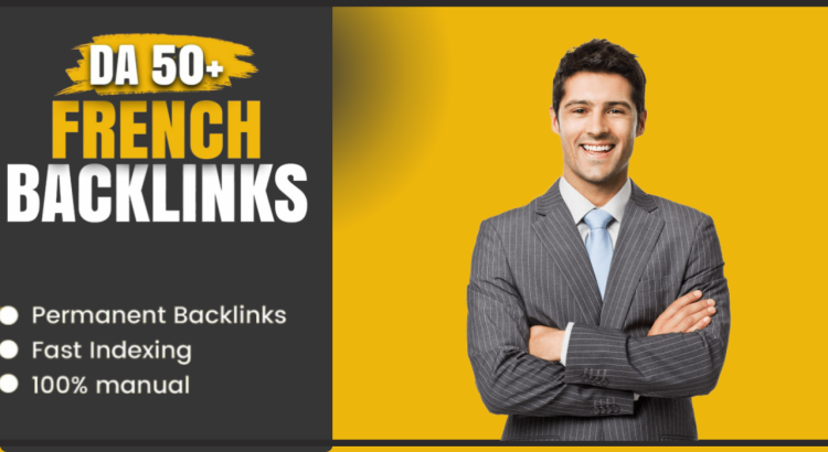 High DA French Contextual Dofollow SEO Backlinks to Improve Google.fr Ranking